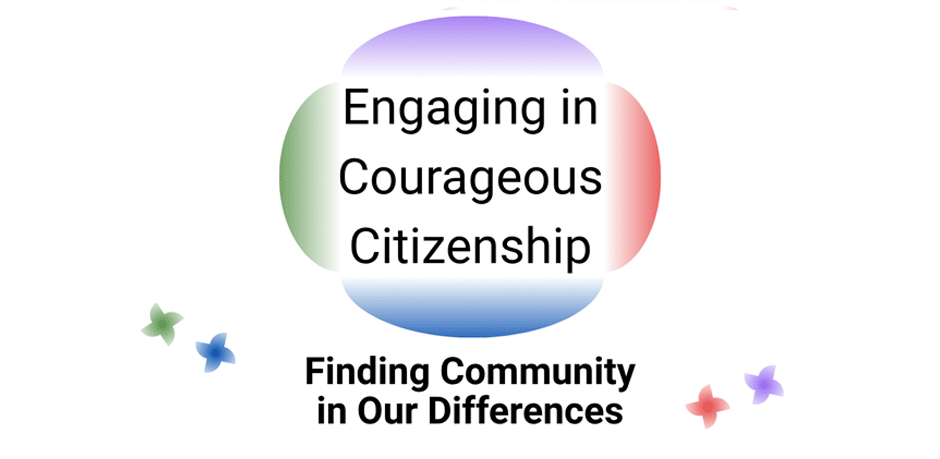 Engaging in Courageous Citizenship